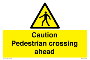 Caution Pedestrian crossing ahead